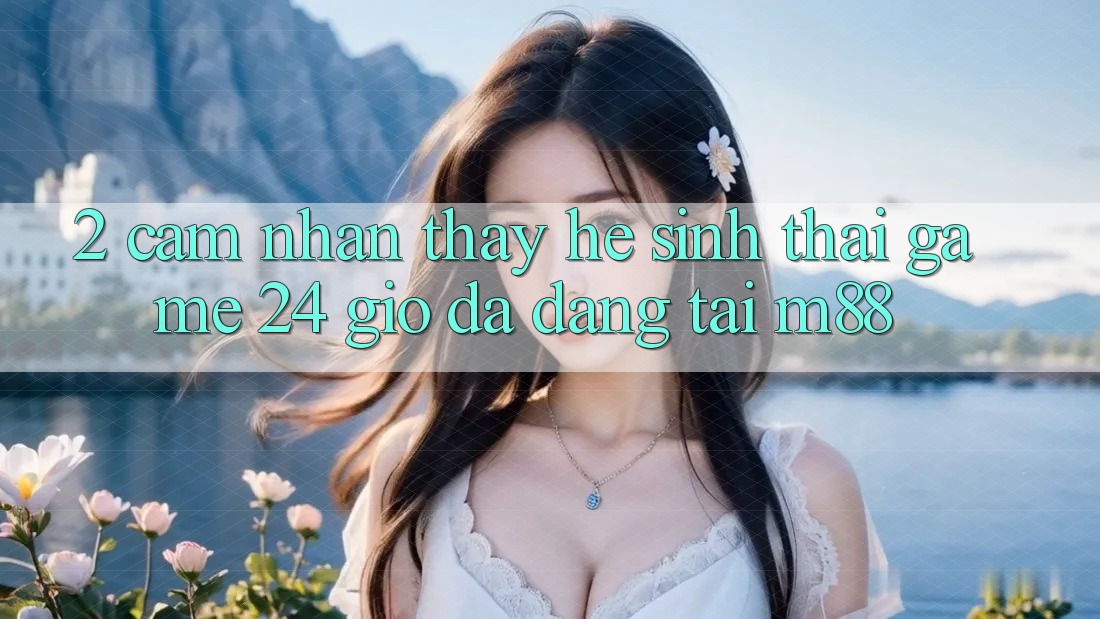 2. Cảm nhận thấy Hệ Sinh Thái Game 24 Giờ Đa Dạng Tại M88 2. Cảm nhận thấy Hệ Sinh Thái Game 24 Giờ Đa Dạng Tại M88