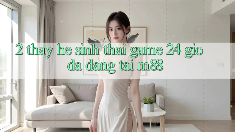 2. Thấy Hệ Sinh Thái Game 24 Giờ Đa Dạng Tại M88 2. Thấy Hệ Sinh Thái Game 24 Giờ Đa Dạng Tại M88