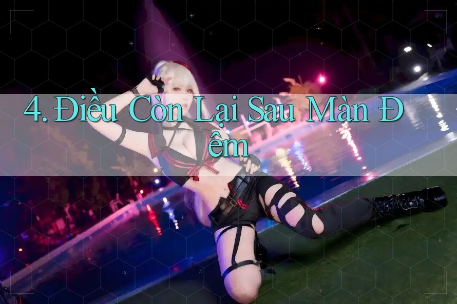 4. Điều Còn Lại Sau Màn Đêm