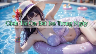 cách tải on bet ios trong ngày