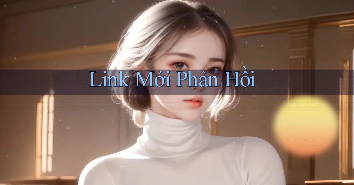 link mới Phản hồi