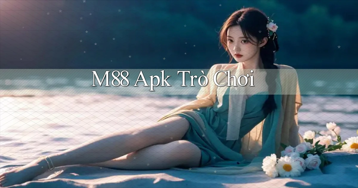 m88 apk trò chơi
