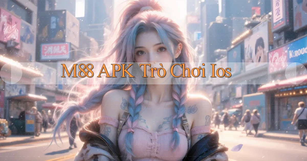 m88 APK trò chơi ios