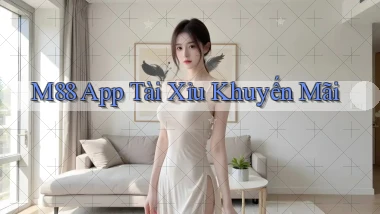m88 app tài xỉu khuyến mãi