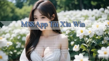 m88 app tài xỉu win