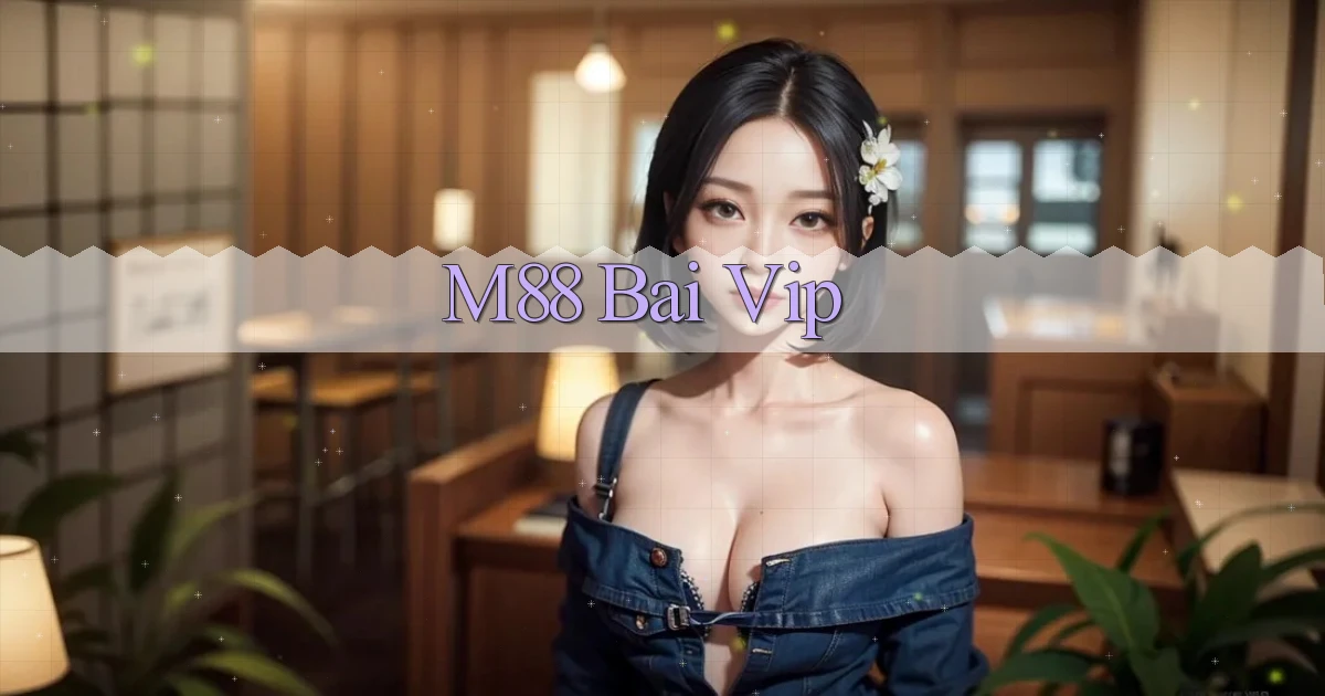 m88 bài vip