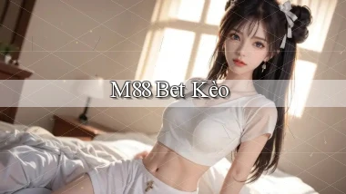 m88 bet kèo