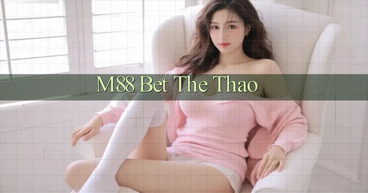 m88 bet the thao