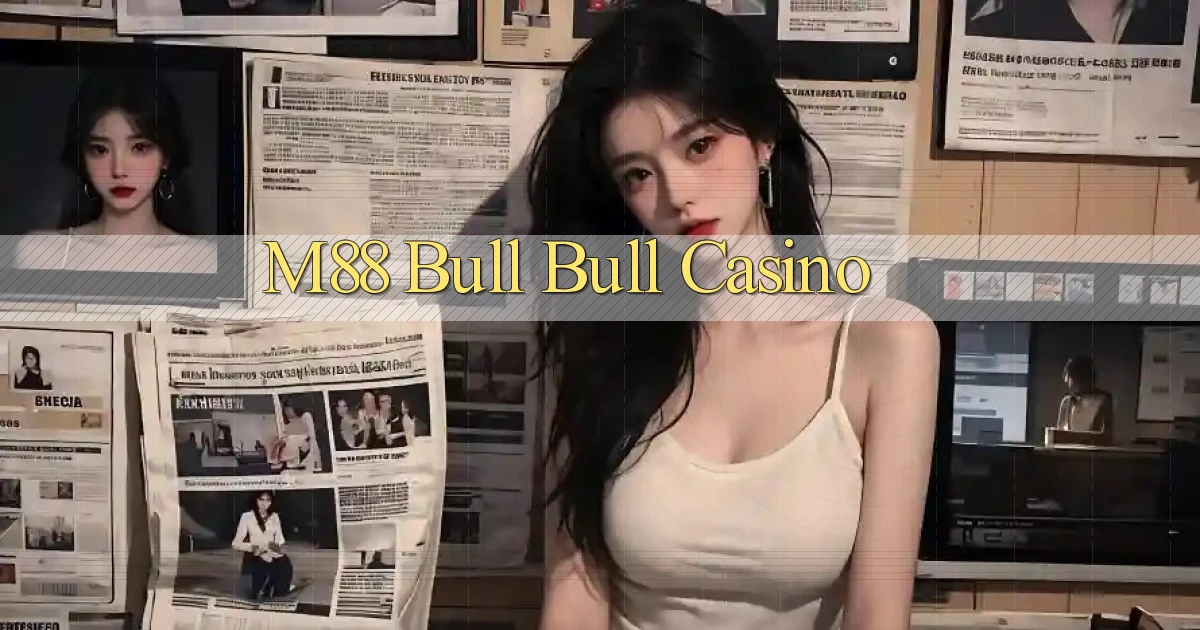 m88 bull bull casino
