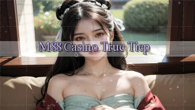 m88 casino truc tiep