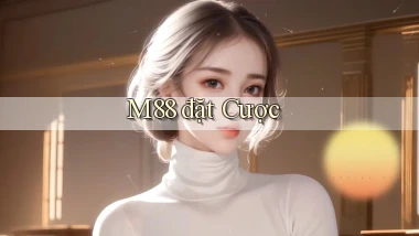 m88  đặt cược