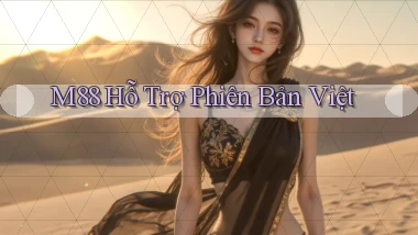 m88 hỗ trợ phiên bản việt