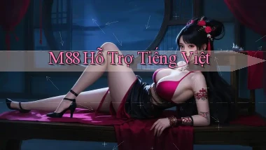 m88 hỗ trợ tiếng việt