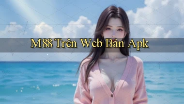 m88 trên web bản apk