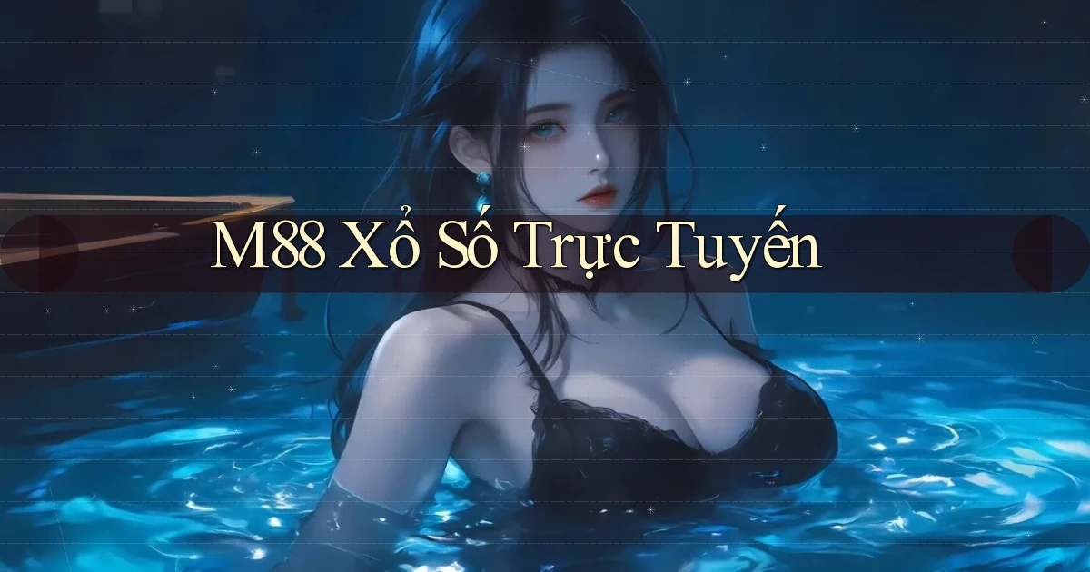 m88 Xổ số trực tuyến