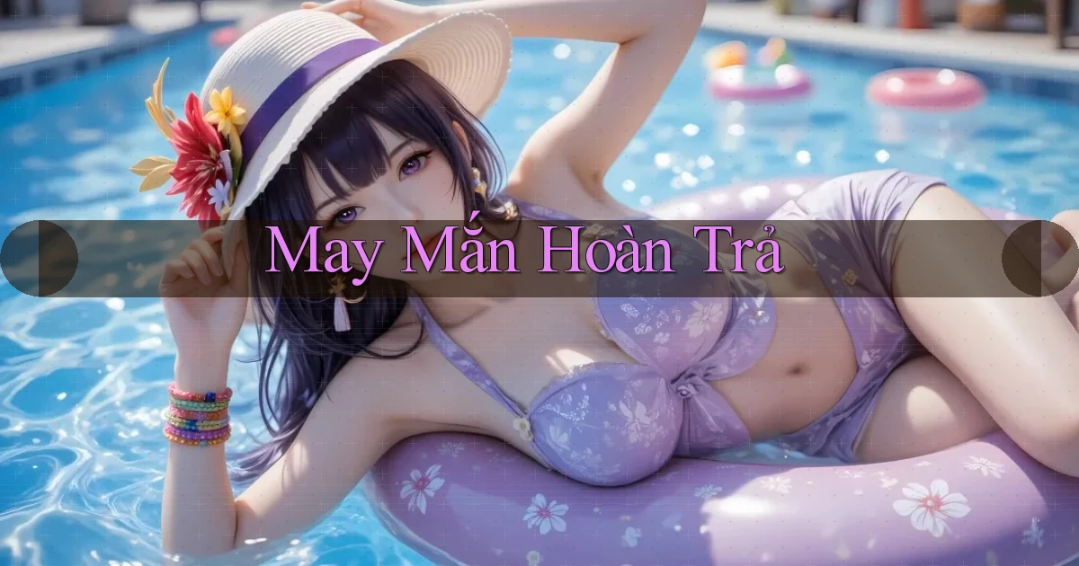 May mắn Hoàn trả