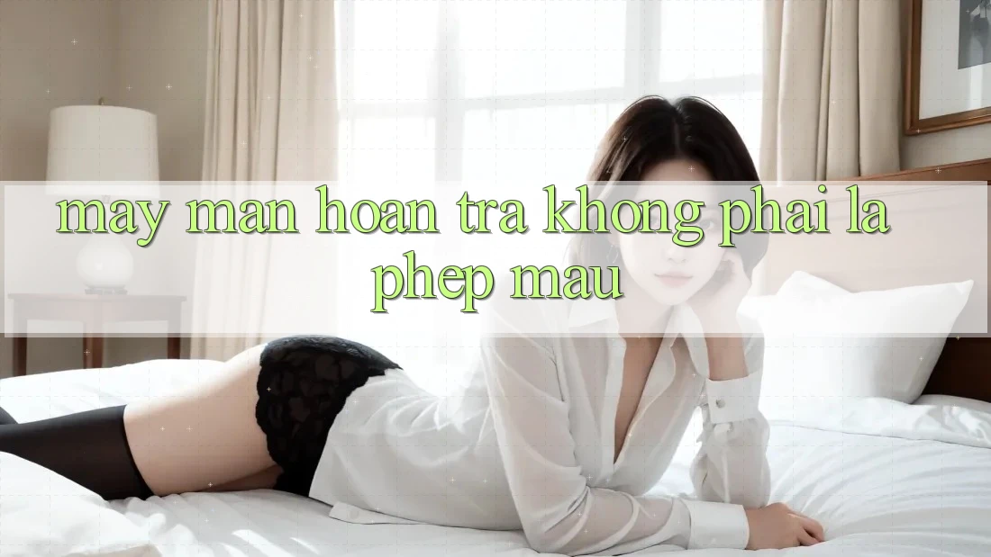 “May Mắn Hoàn Trả” Không Phải Là Phép Màu “May Mắn Hoàn Trả” Không Phải Là Phép Màu