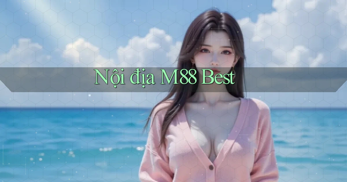 nội địa m88 best