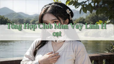 tổng hợp club man vay linh hoạt