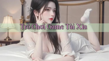 Trò chơi Game tài xỉu