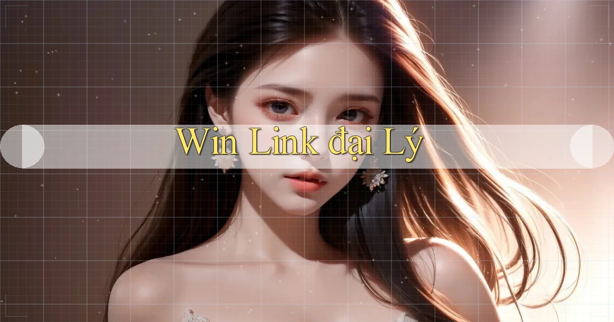 win Link đại lý